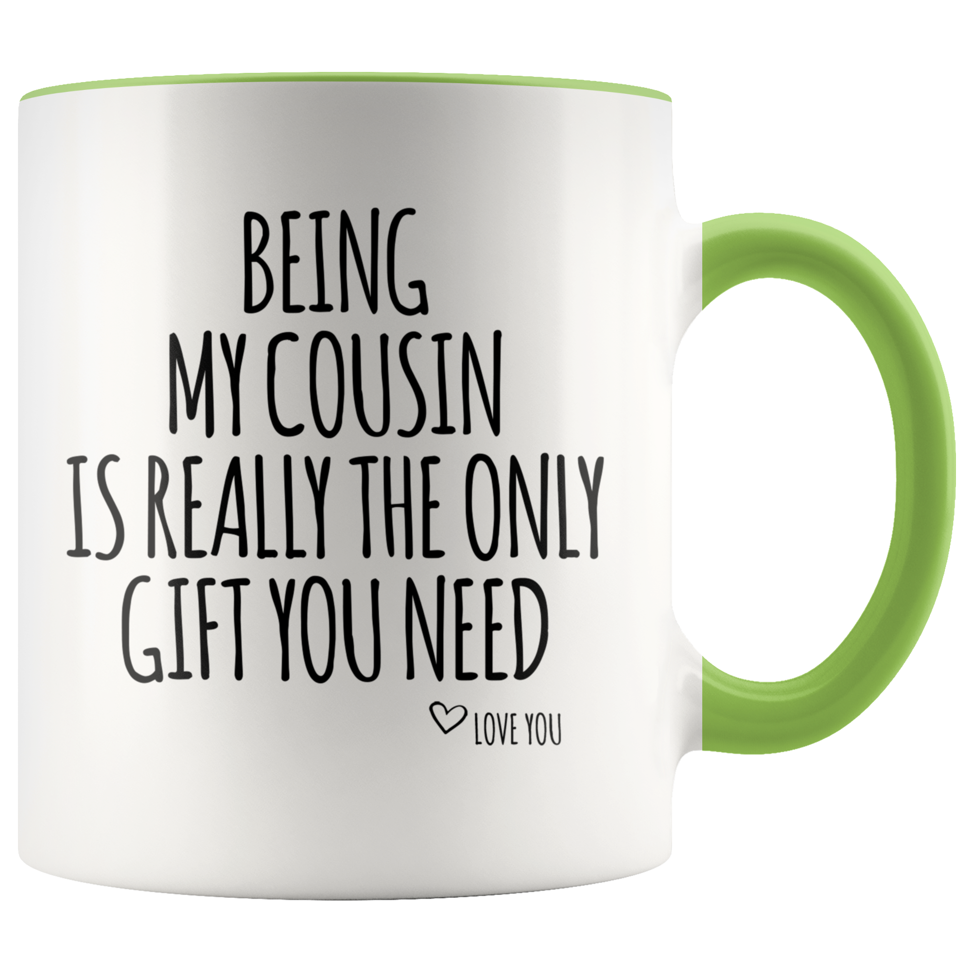 Accent Mug - Being My Cousin