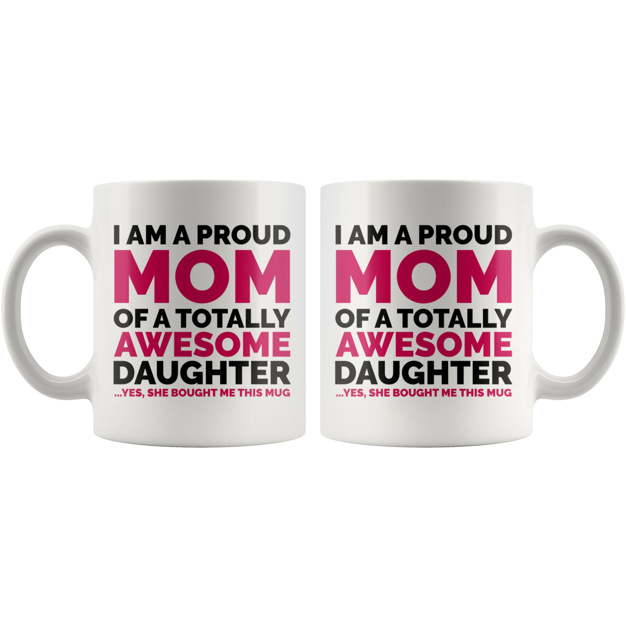 White Mug - Proud Mom Daughter