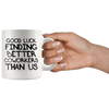 White Mugs - Good Luck Finding Better Coworkers