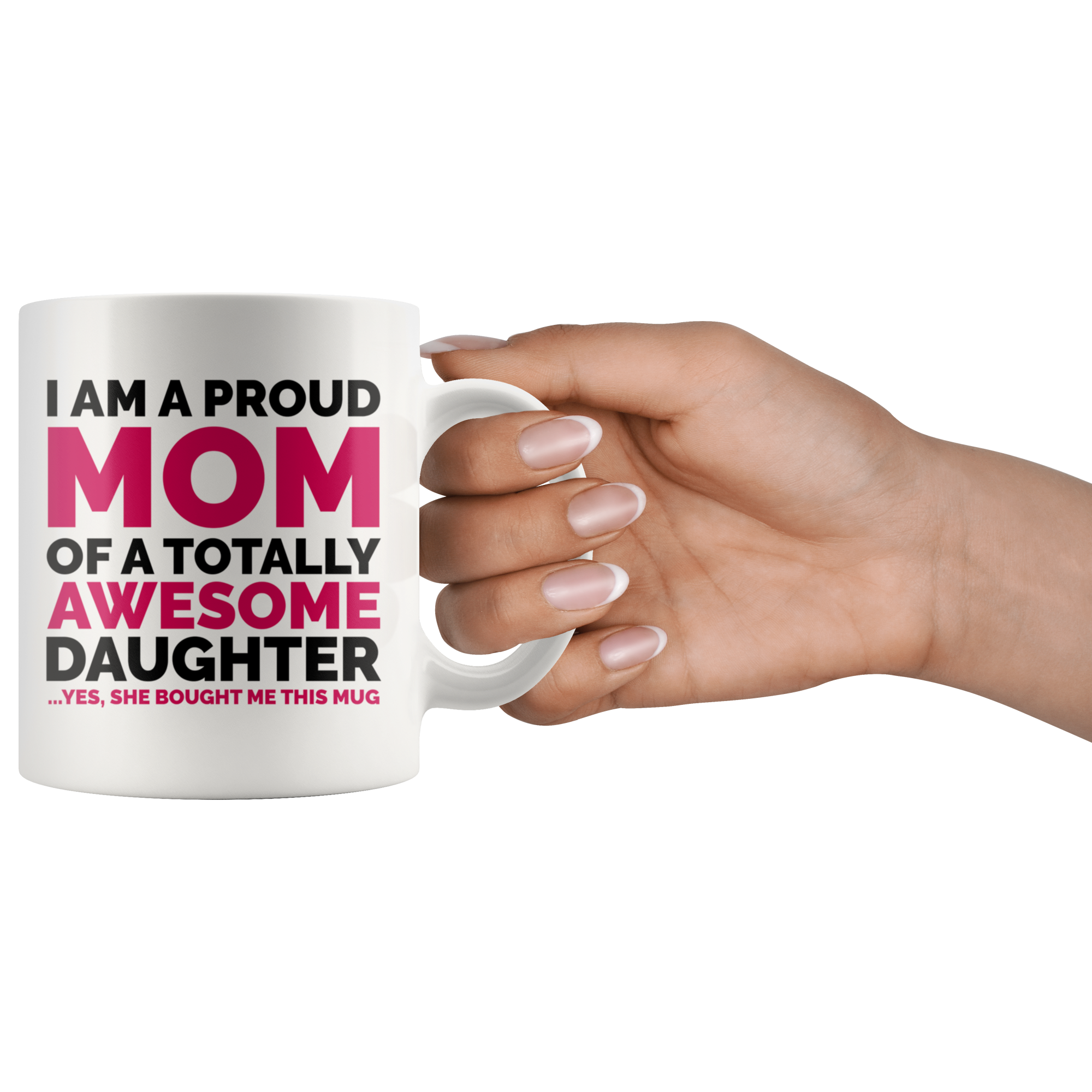 White Mug - Proud Mom Daughter