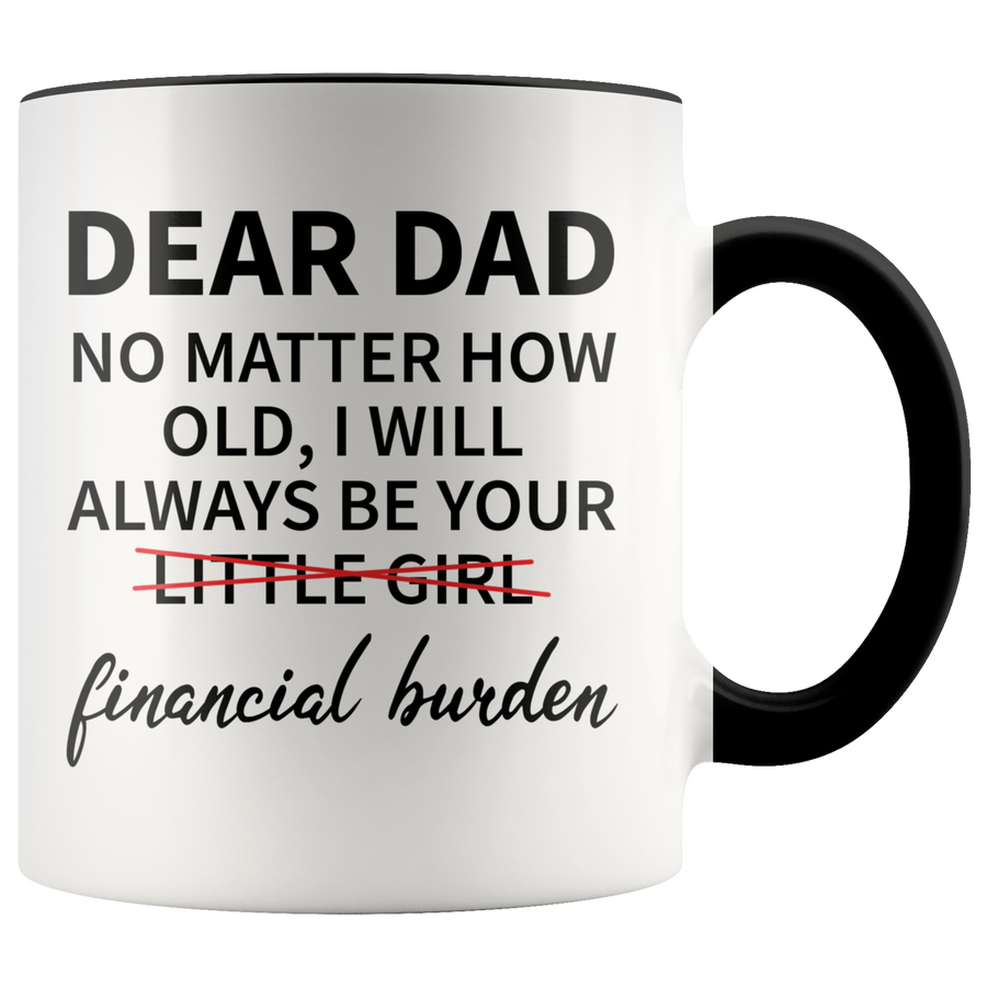 Accent Mug - Dear Dad Financial Burden