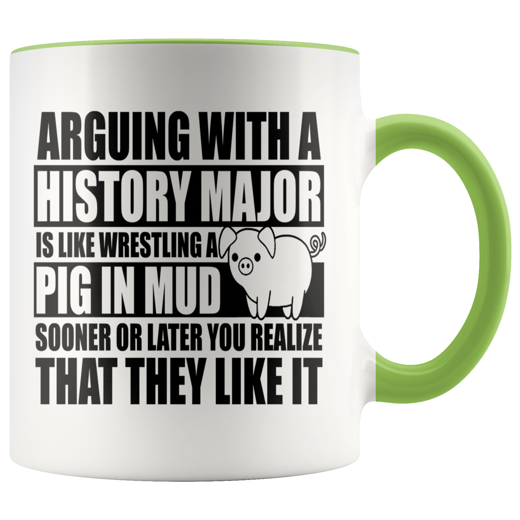 Accent Mug - History Major Pig In Mud
