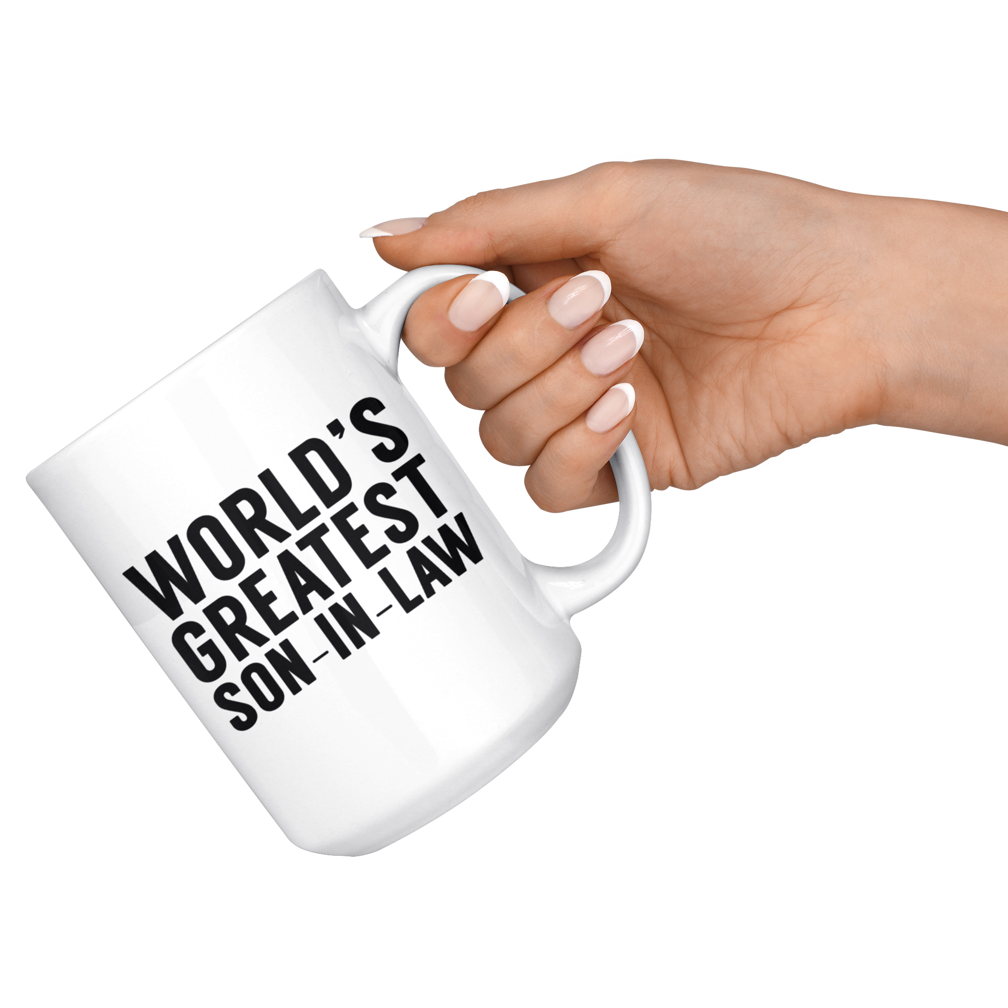 White 15oz Mug - World's Greatest Son In Law