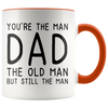 Accent Mug - You're The Old Man Dad