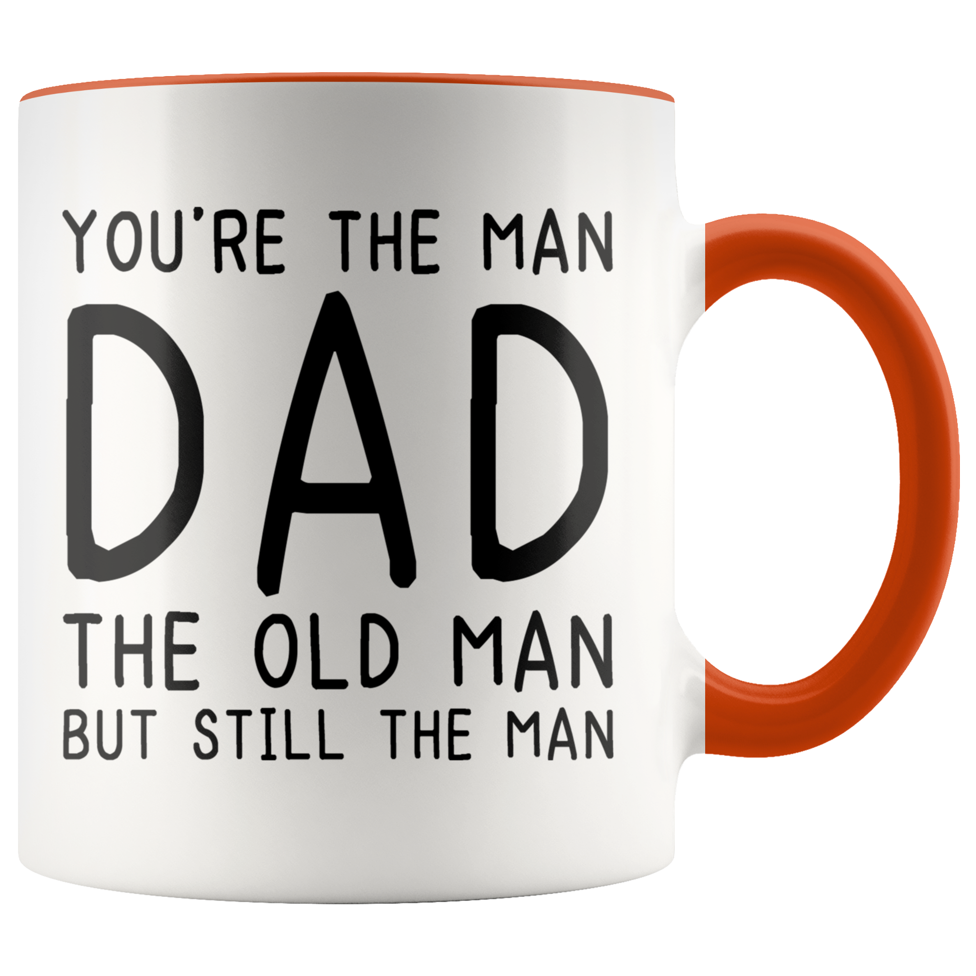 Accent Mug - You're The Old Man Dad