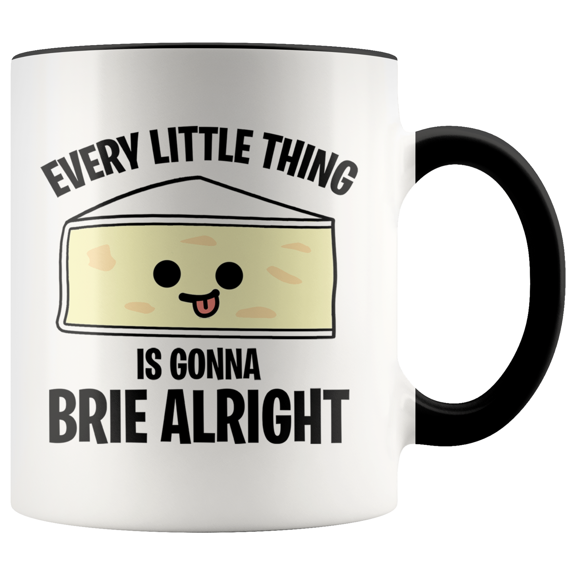 Accent Mug - Every Little Thing Gonna Brie Alright