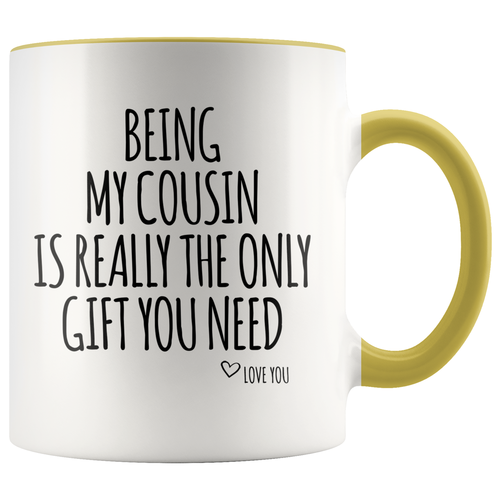 Accent Mug - Being My Cousin
