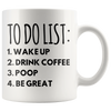 Accent Mug - To Do List Poop Be Great