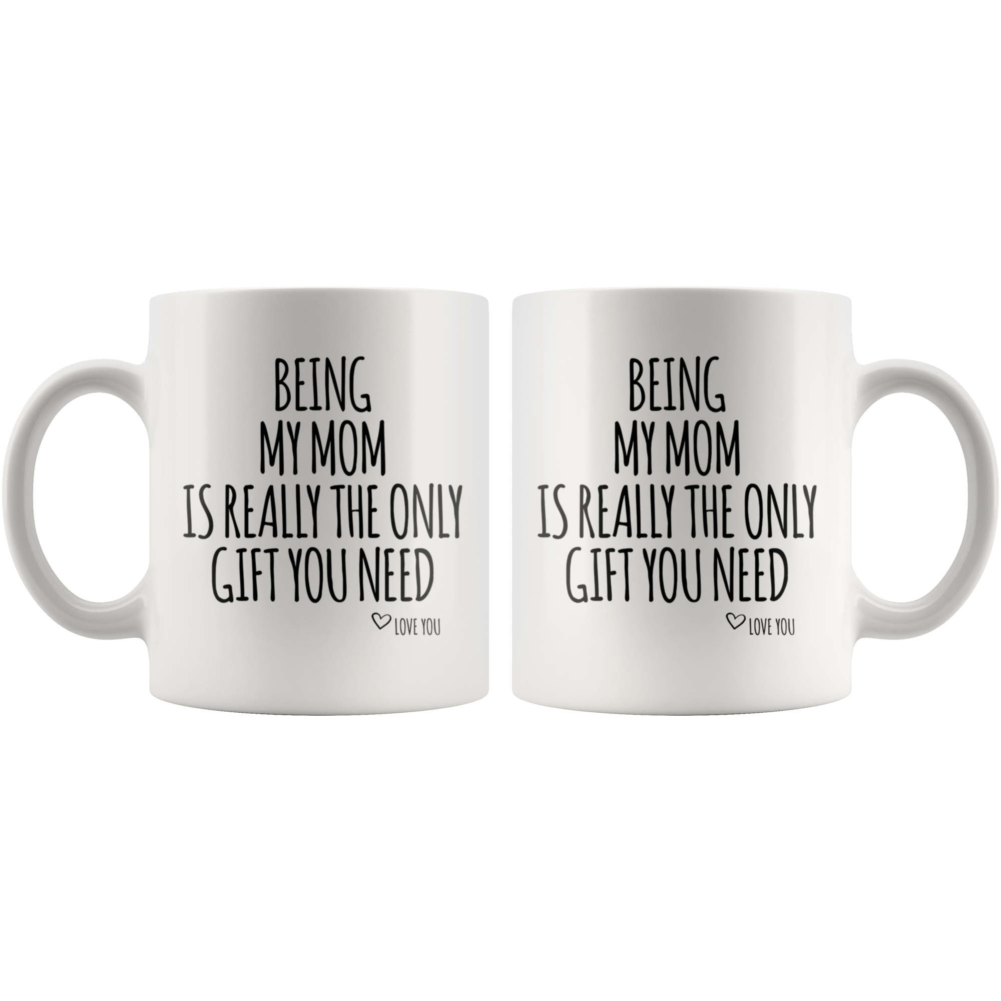 White Mugs - Being My Mom Gift