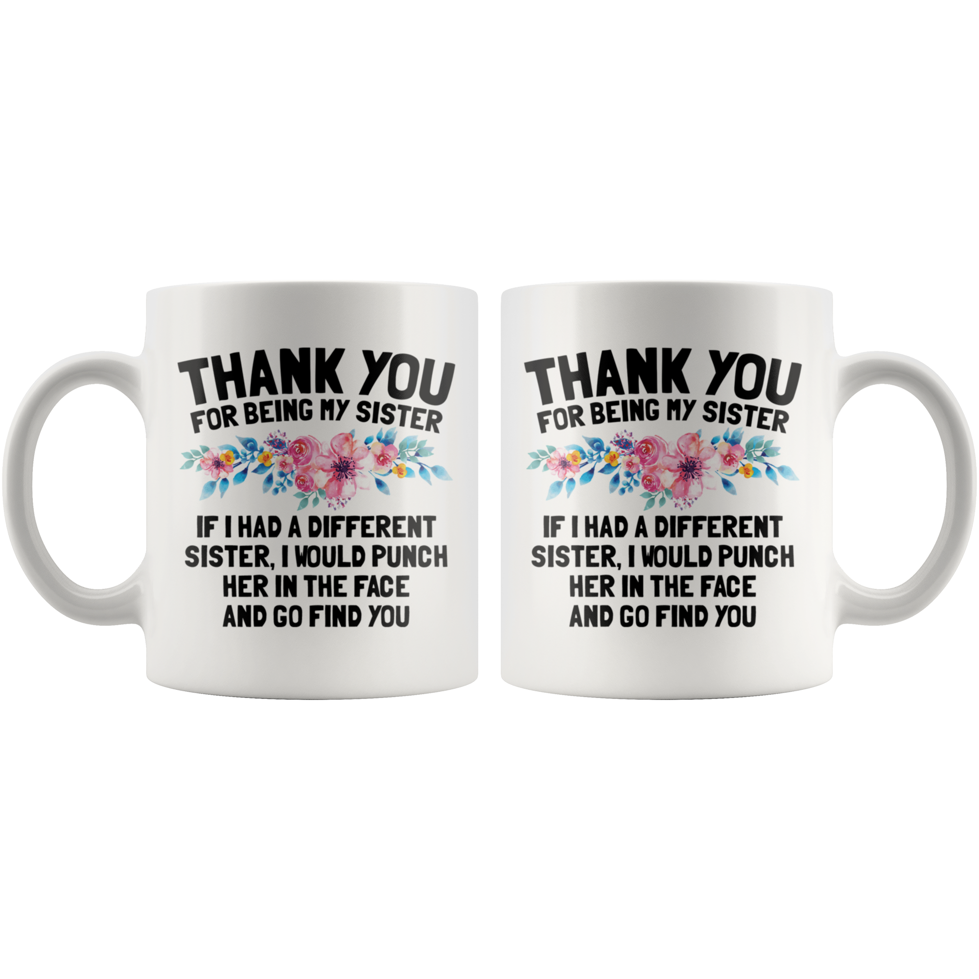 White 11oz Mug - Sister Punch In The Face