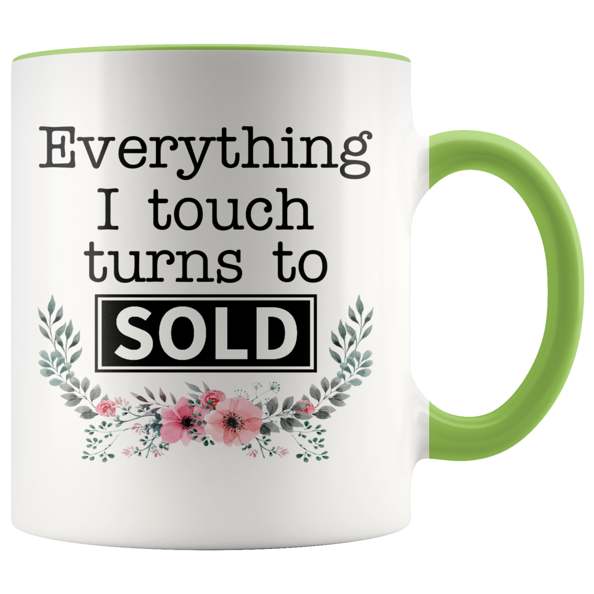 Accent Mug - Realtor Everything I Touch Turns To Sold