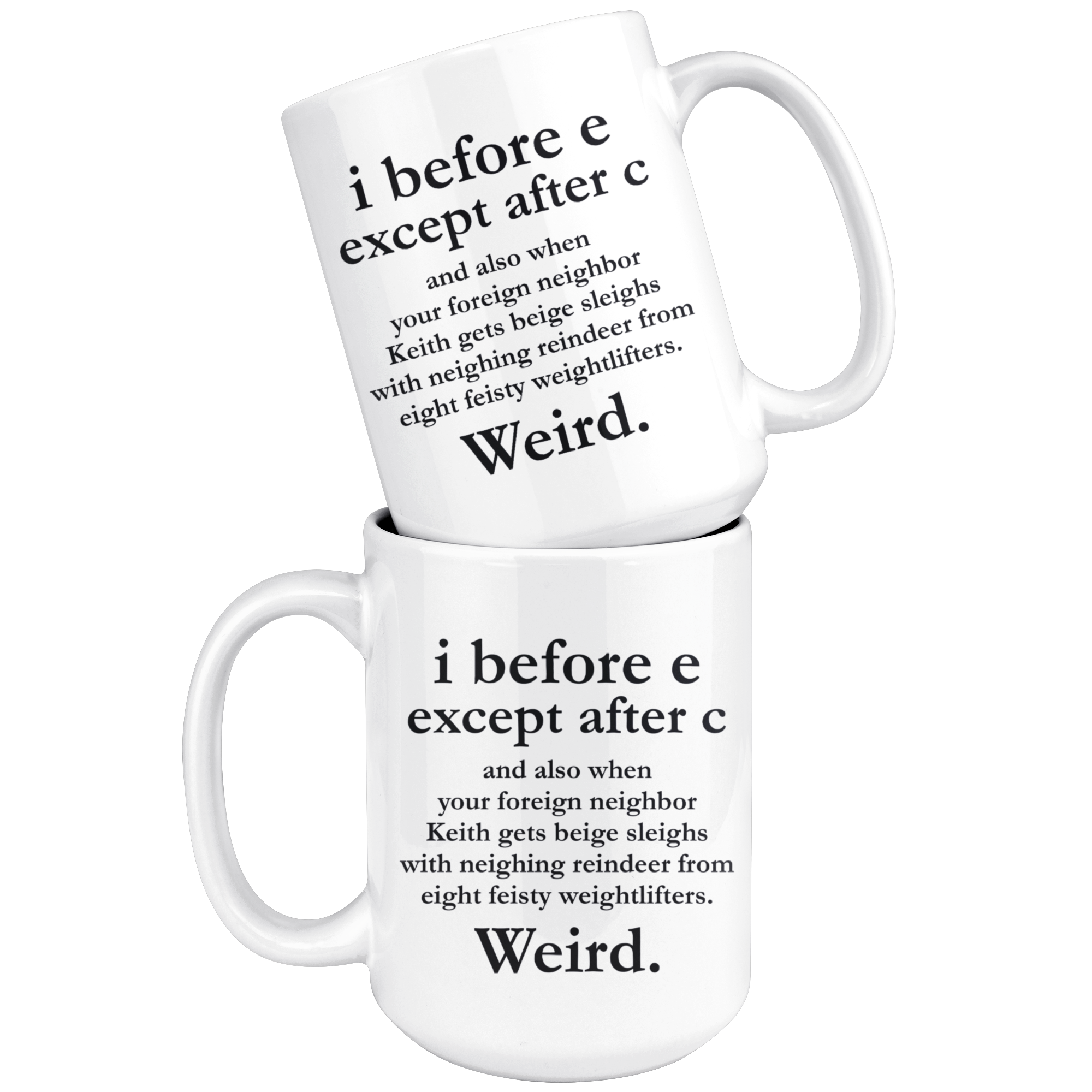 White Mugs - I Before E