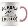 Accent Mug - Alaska Is Calling And I Must Go