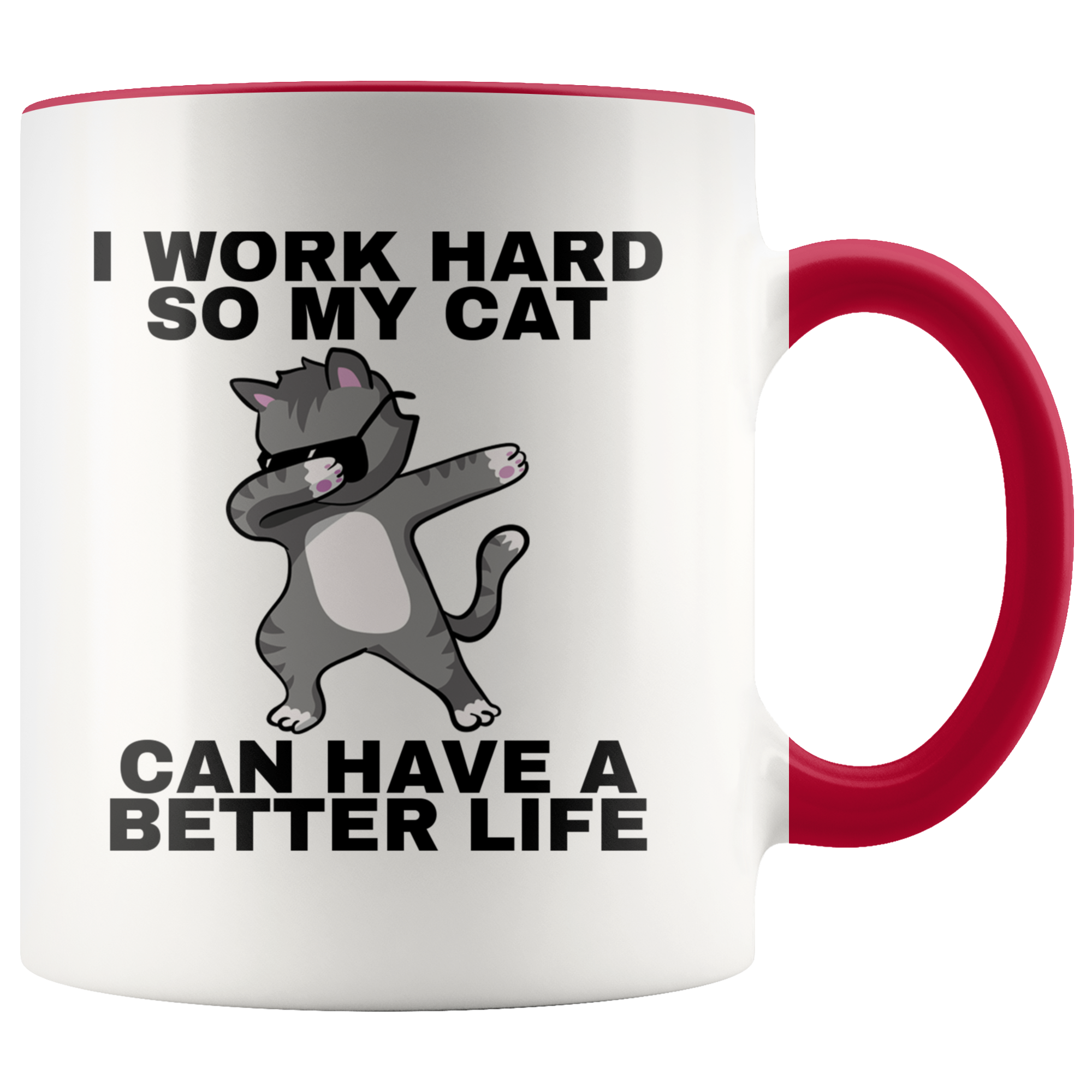 Accent Mug - Work Hard Cat Better Life