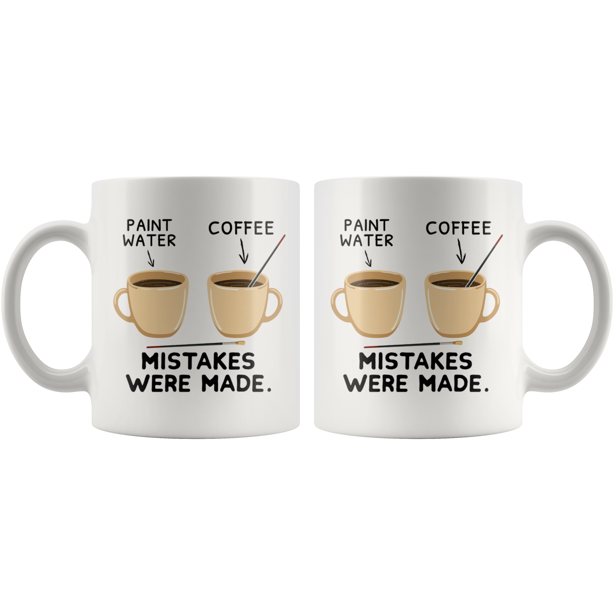 White 11oz Mug - Mistakes Where Made Paint Coffee