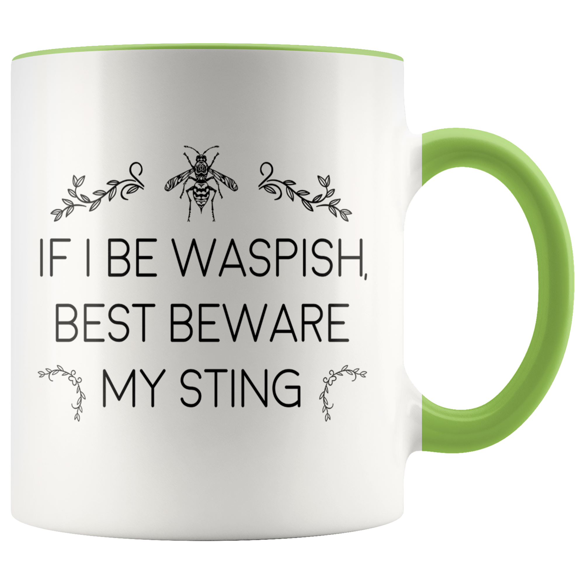 Accent Mug - If I Be Waspish