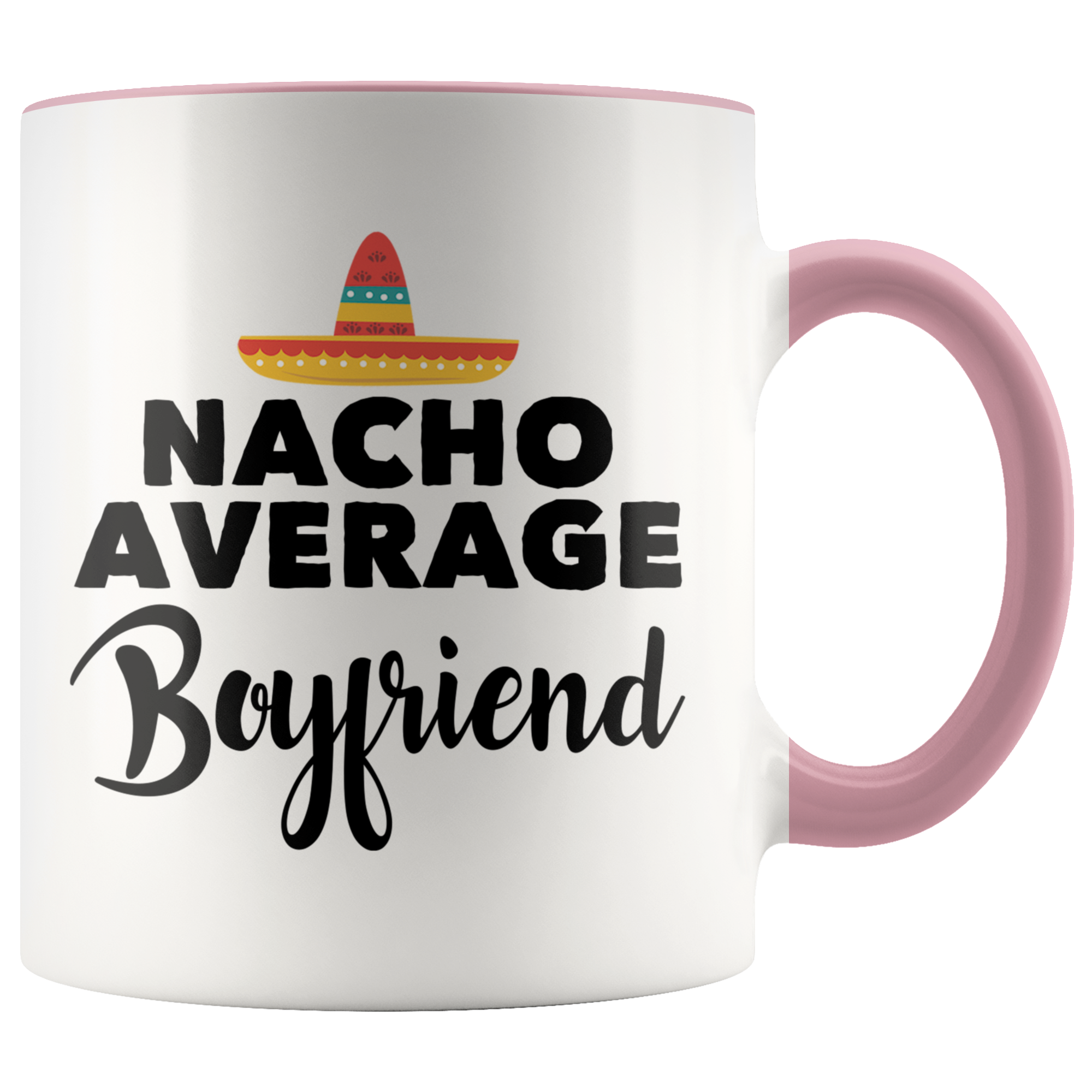 Accent Mug - Nacho Average Boyfriend