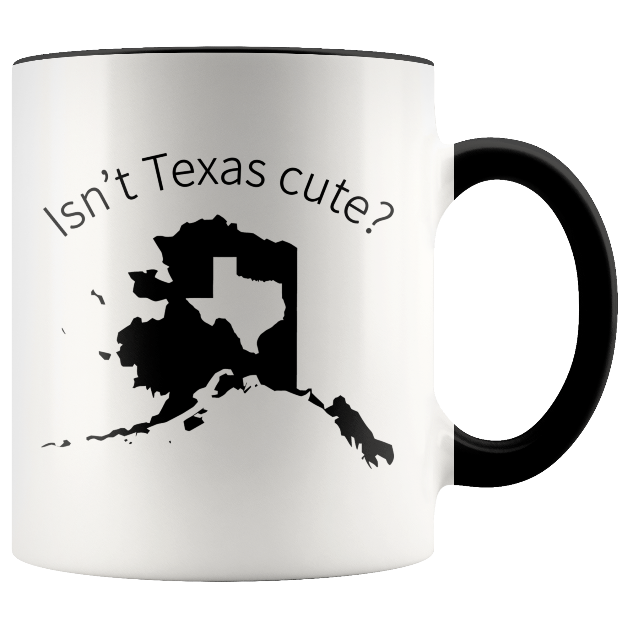 Accent Mug - Alaska Isn't Texas Cute