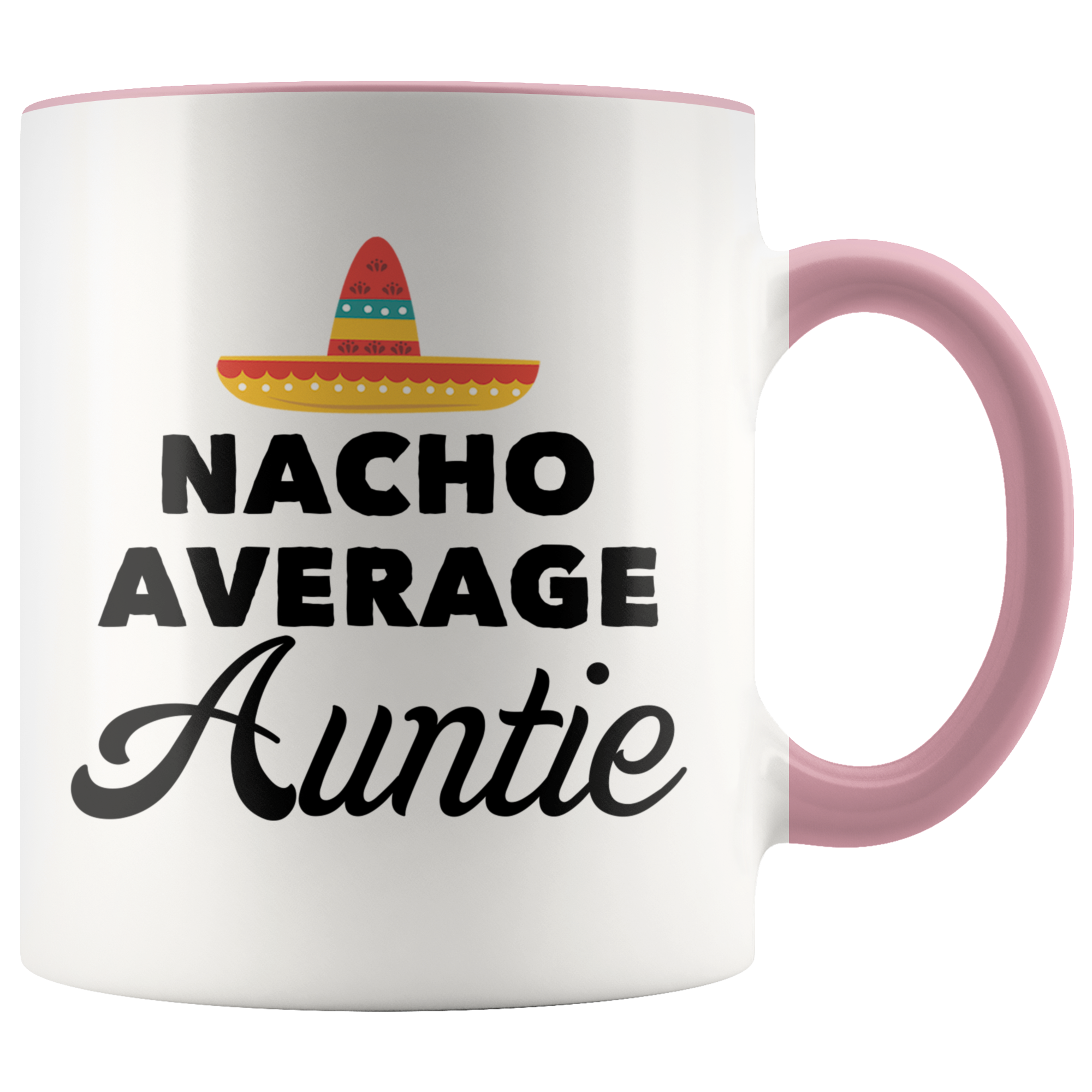 Accent Mug - Nacho Average Auntie