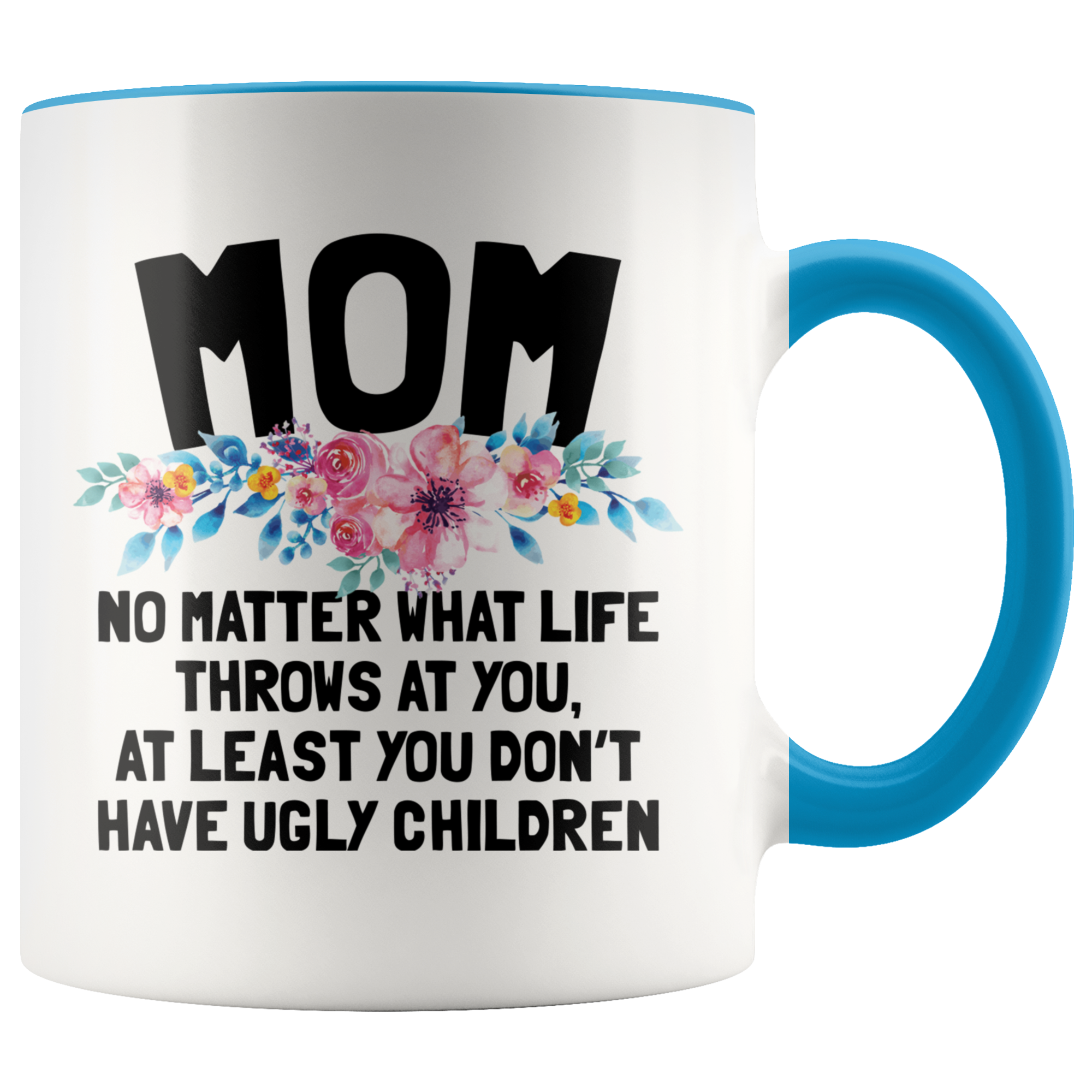Accent Mug - Mom Ugly Children