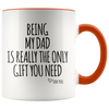 Accent Mug - Being My Dad Gift