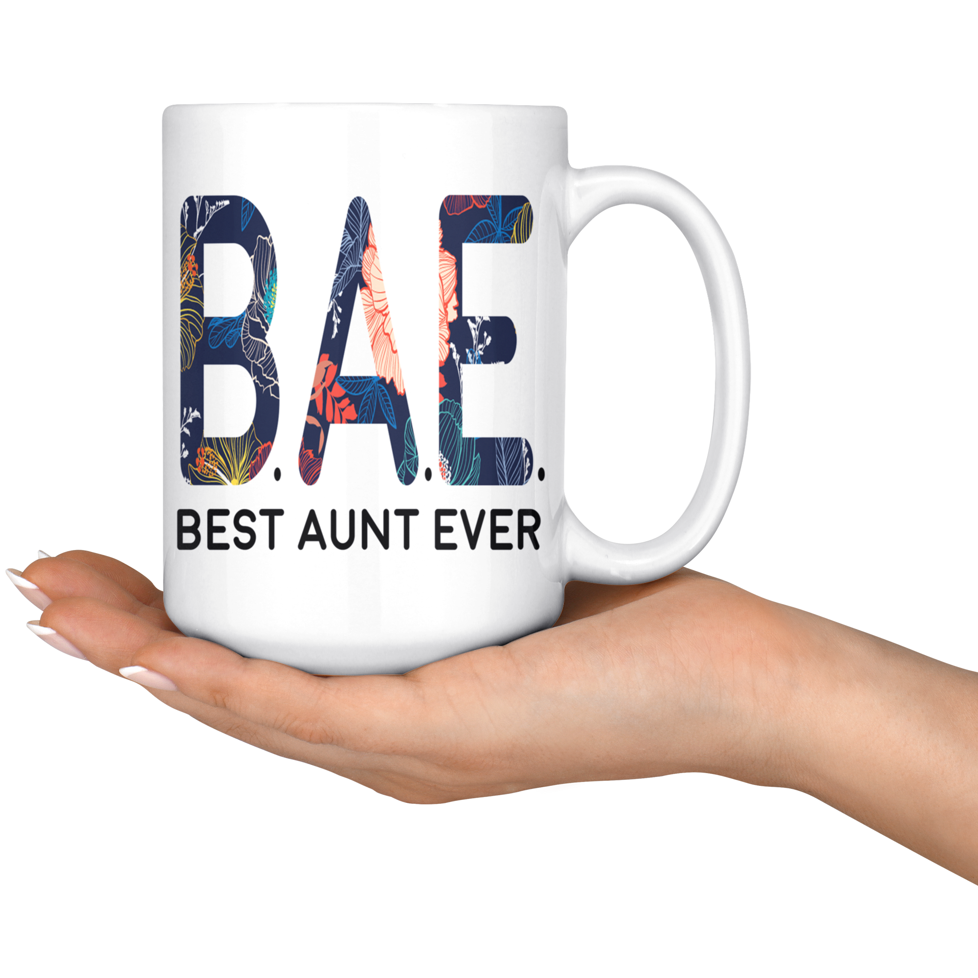 White 15oz Mug - Best Aunt Ever BAE