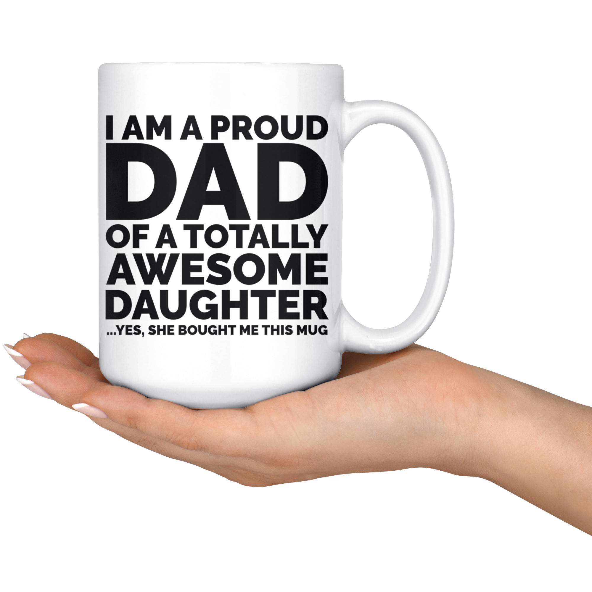 White Mugs - Proud Dad Awesome Daughter
