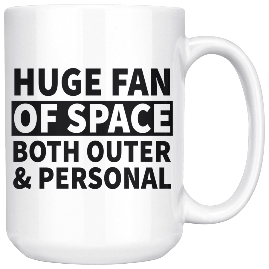 White 15oz Mug - Huge Fan of Space