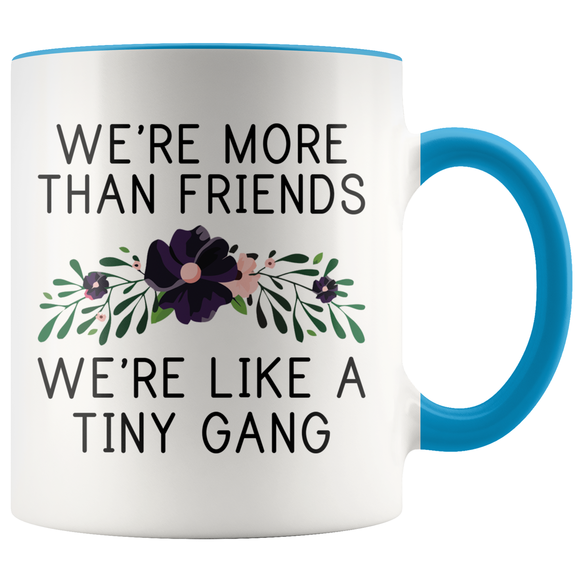 Accent Mug - More Than Friends Tiny Gang