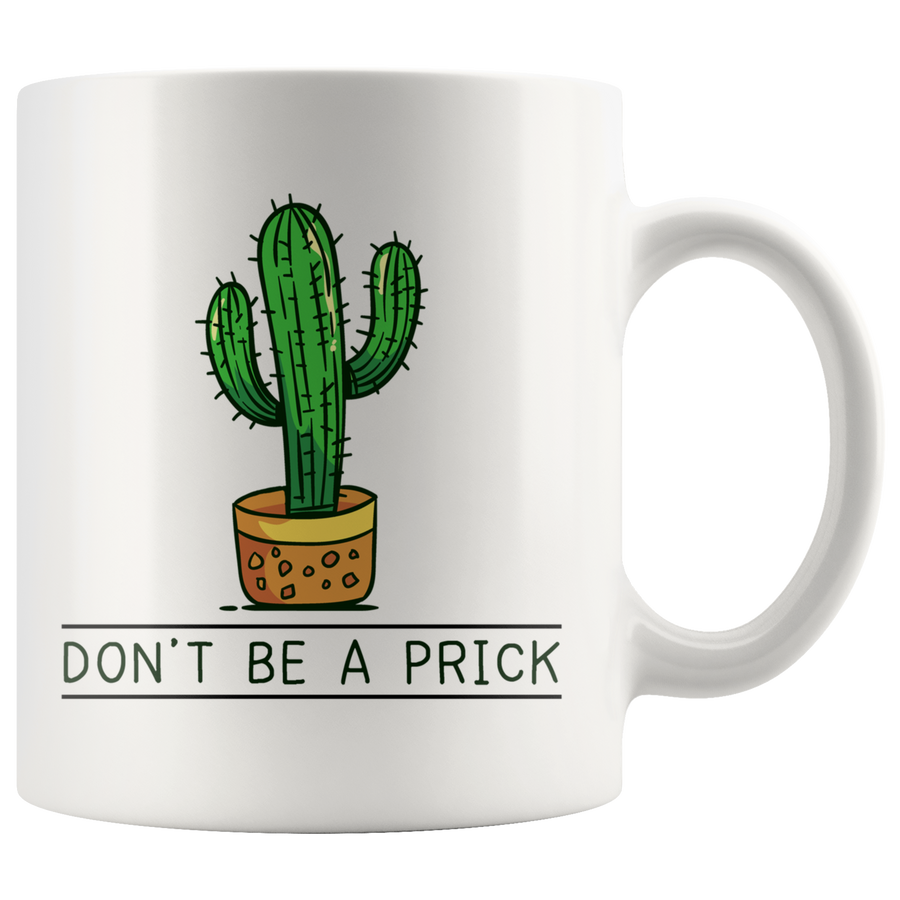 White Mugs - Don't Be A Prick Cactus