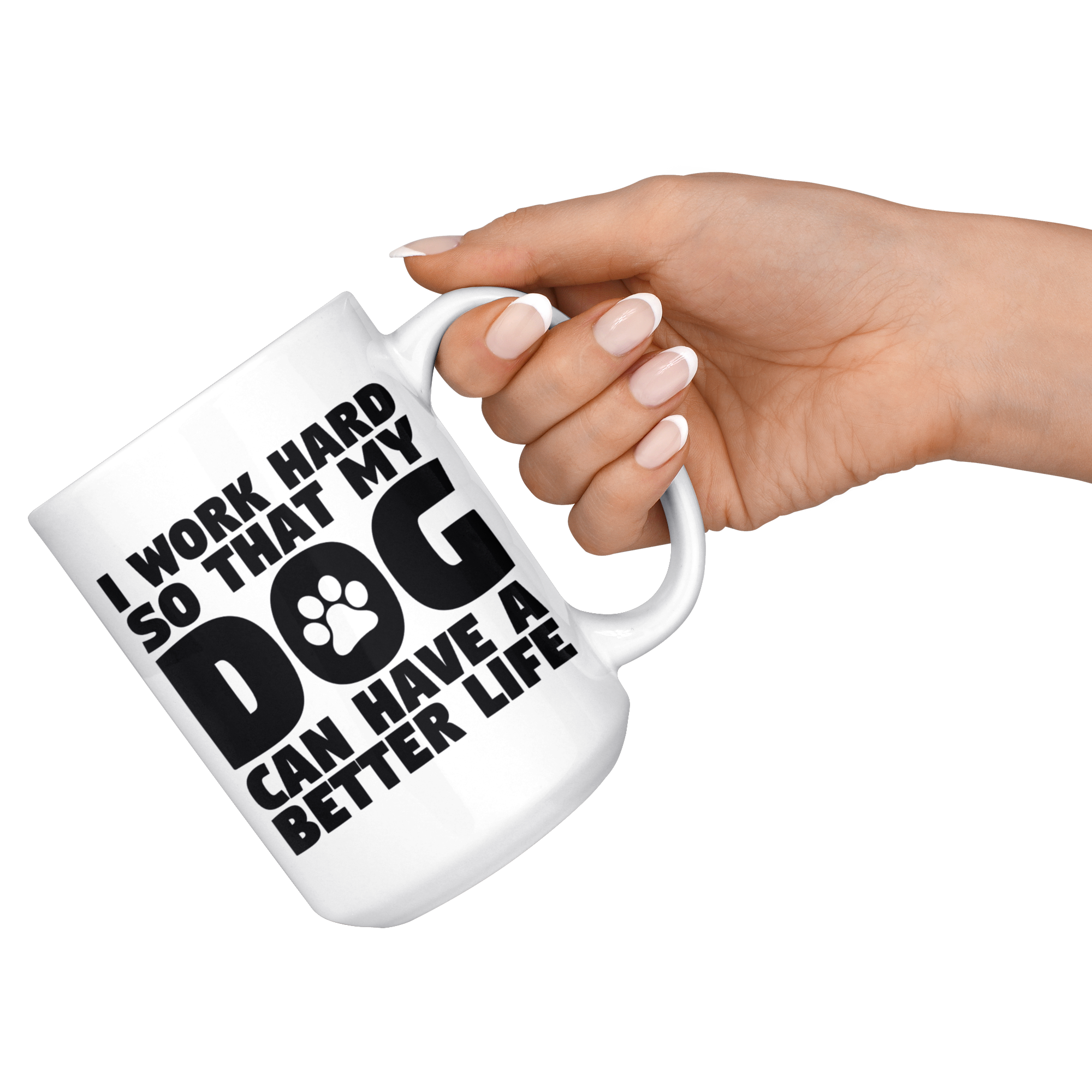 White Mugs - Work Hard Dog Better Life