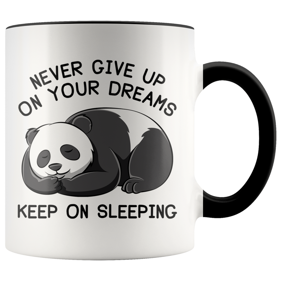 Accent Mug - Panda Never Give Up On Your Dreams