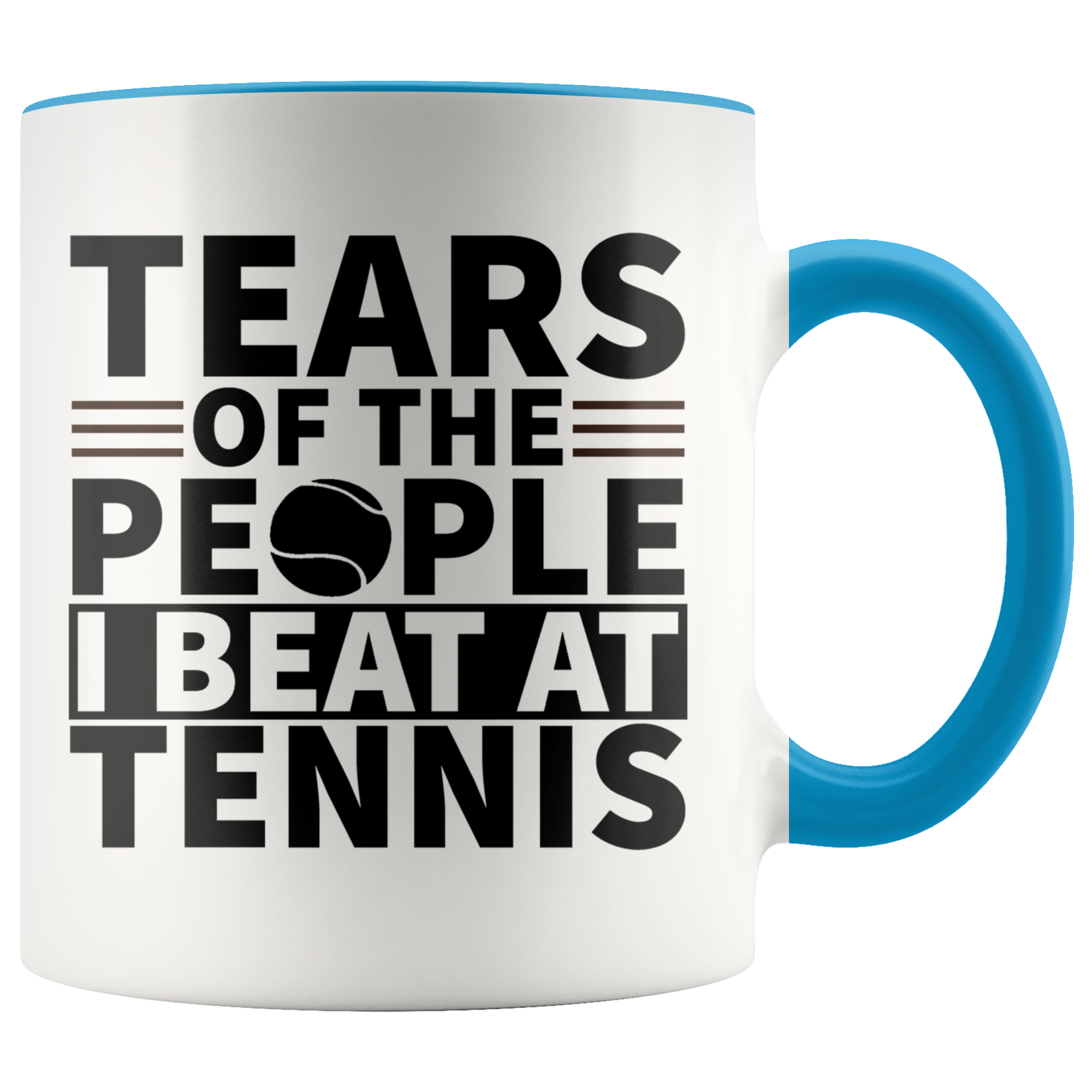 Accent Mug - Tears Of The People I Beat At Tennis