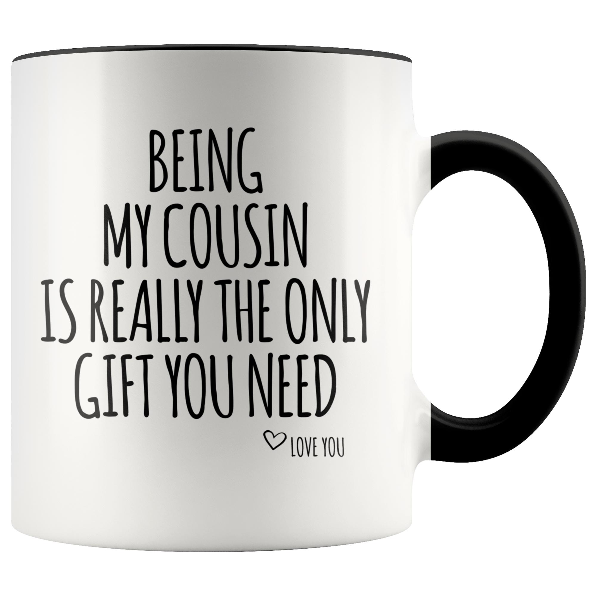 Accent Mug - Being My Cousin