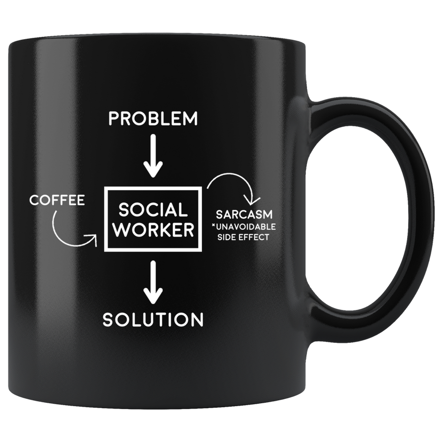 Black 11oz Mug - Problem Solution Sarcasm Social Worker