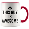 Accent Mug - This Guy Is Awesome