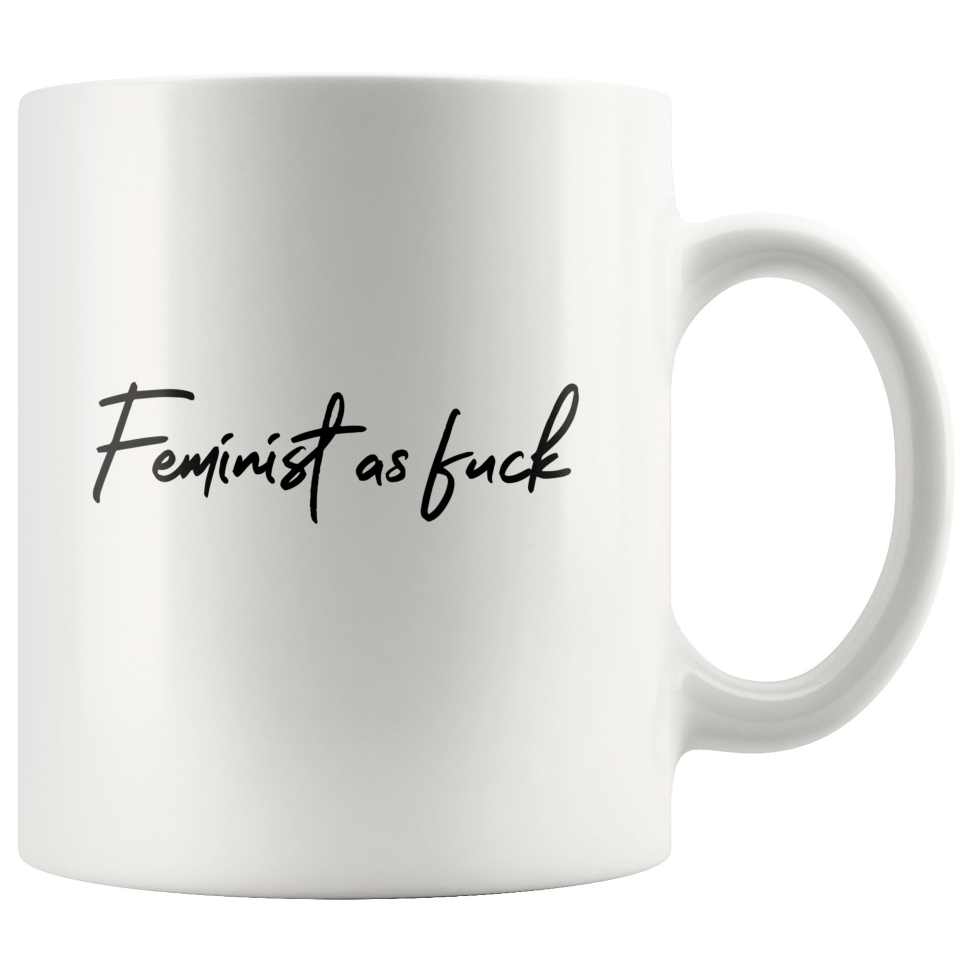 White 11oz Mug - Feminist As Fuck