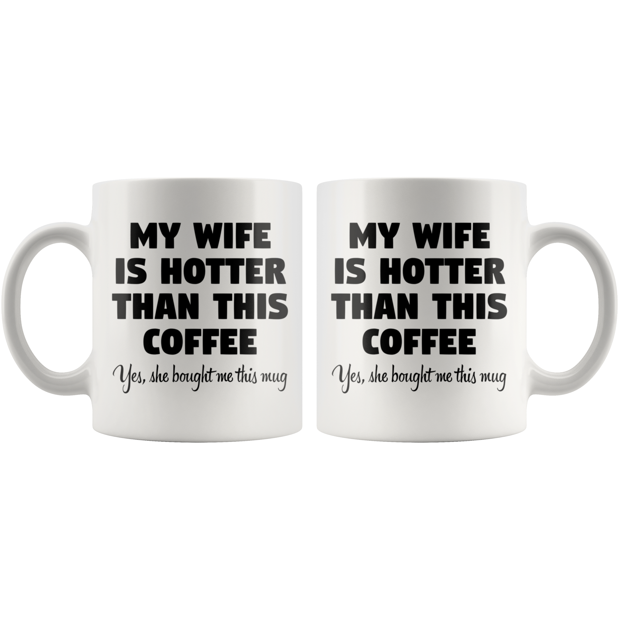 White 11oz Mug - Wife Hotter Than Coffee
