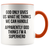 Accent Mug - God Things I'm A Superhero