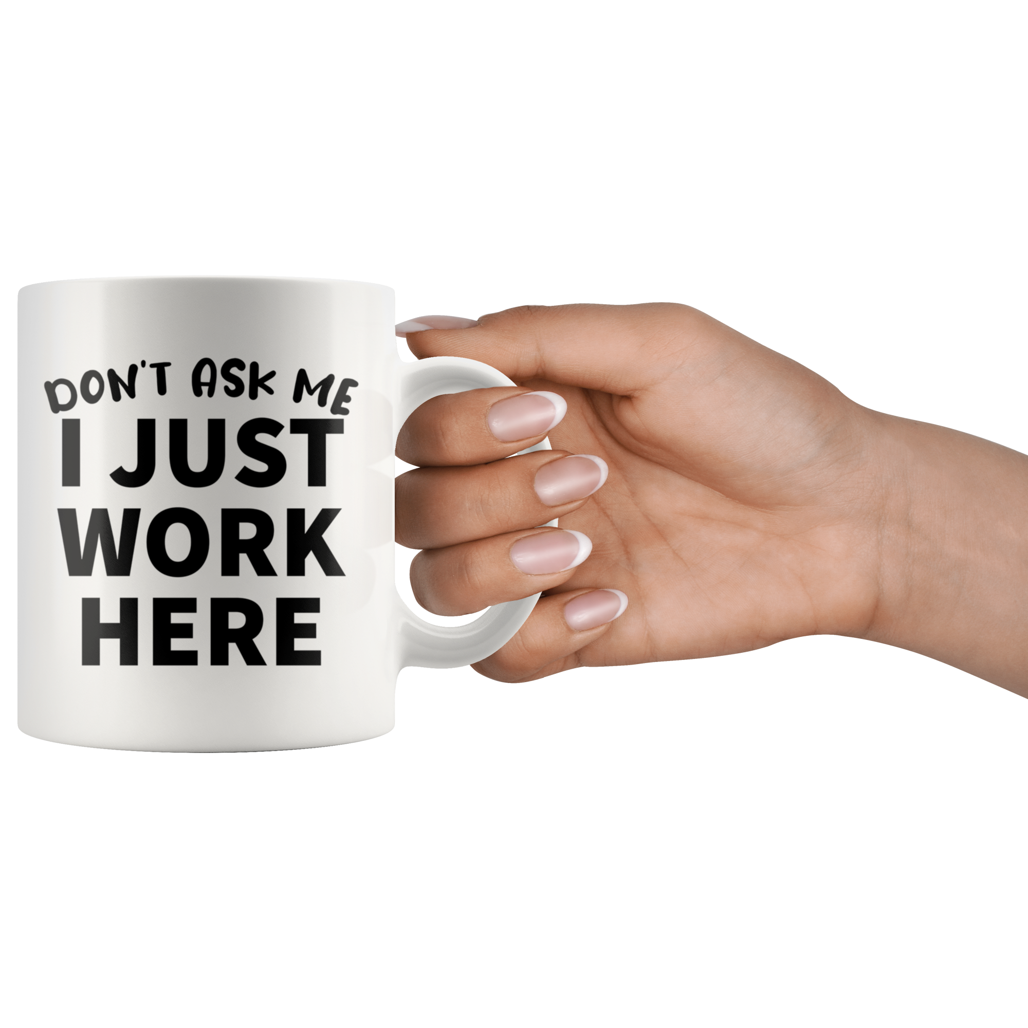 White Mugs - I Just Work Here