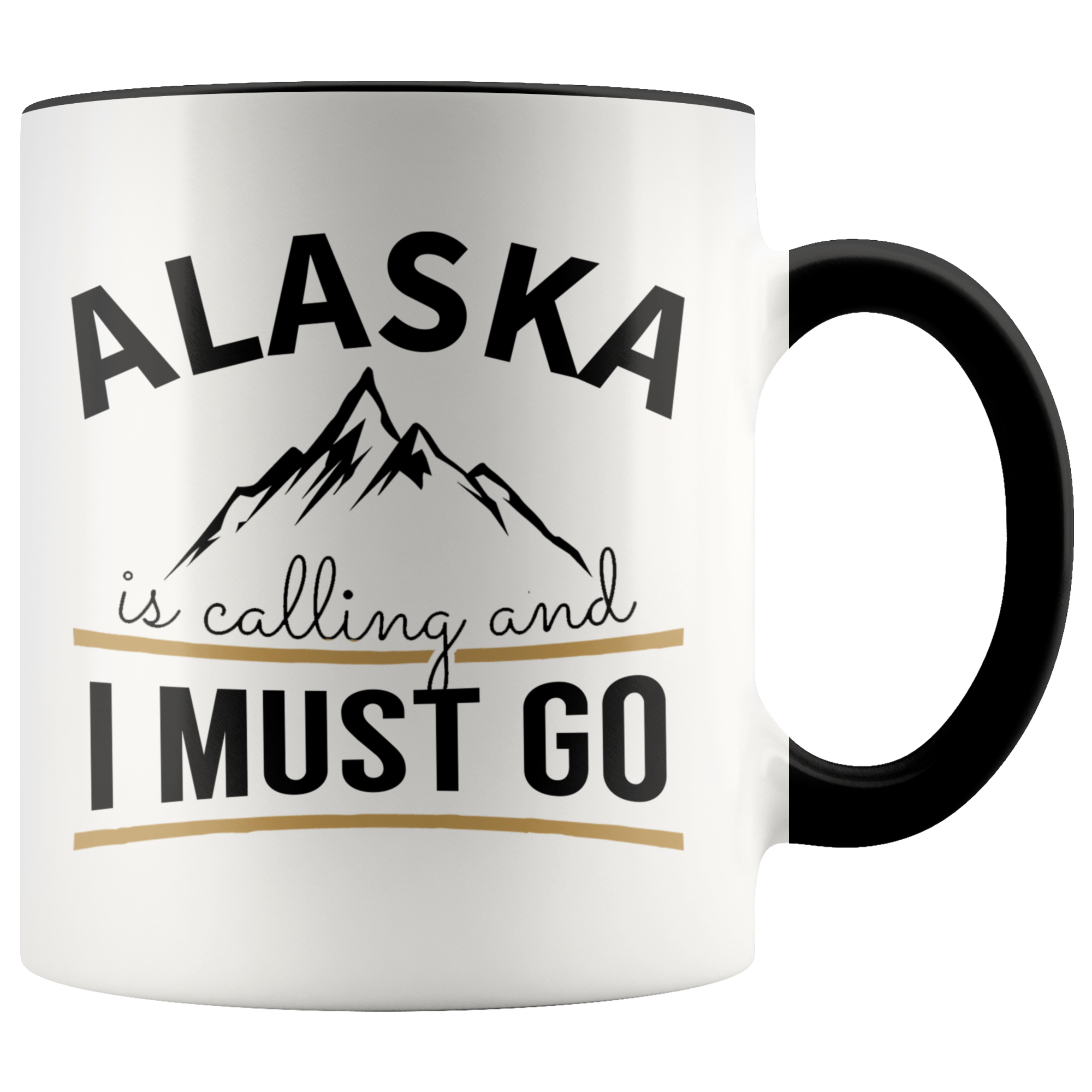 Accent Mug - Alaska Is Calling And I Must Go
