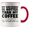 Accent Mug - Girlfriend Hotter Than Coffee