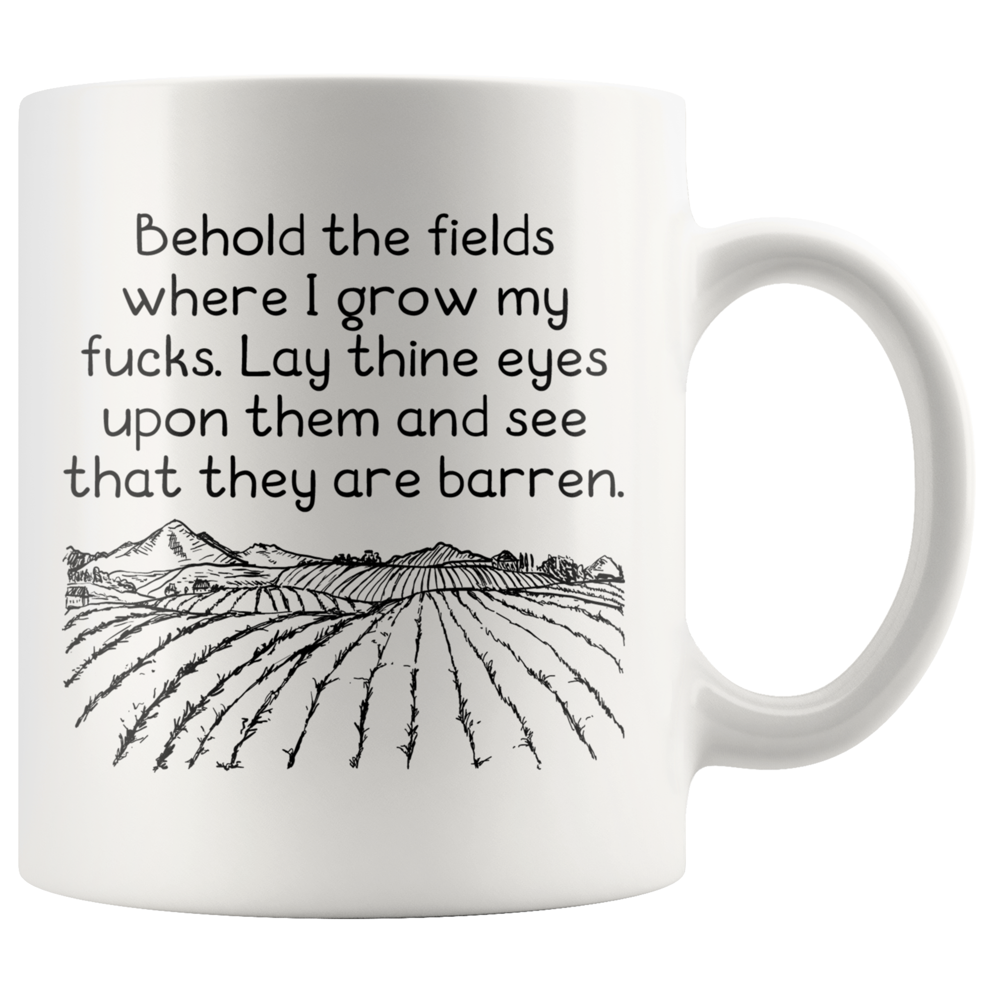 White 11oz Mug - Behold The Fields Where I Grow