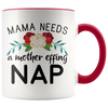 Accent Mug - Mama Needs A Mother Effing Nap