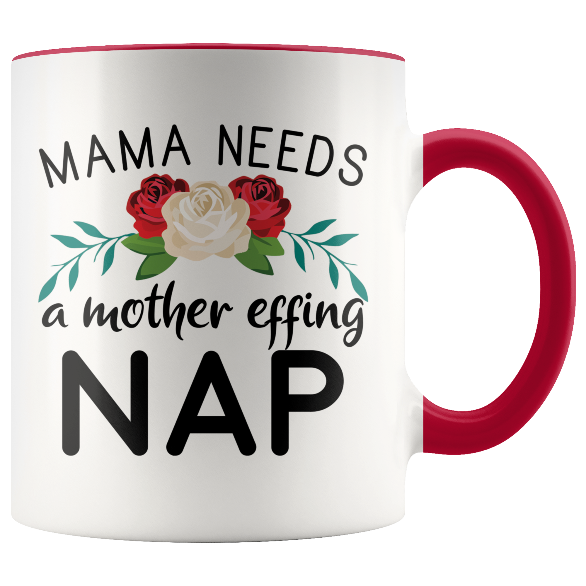 Accent Mug - Mama Needs A Mother Effing Nap