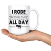 White 15oz Mug - Horse Rode All Day