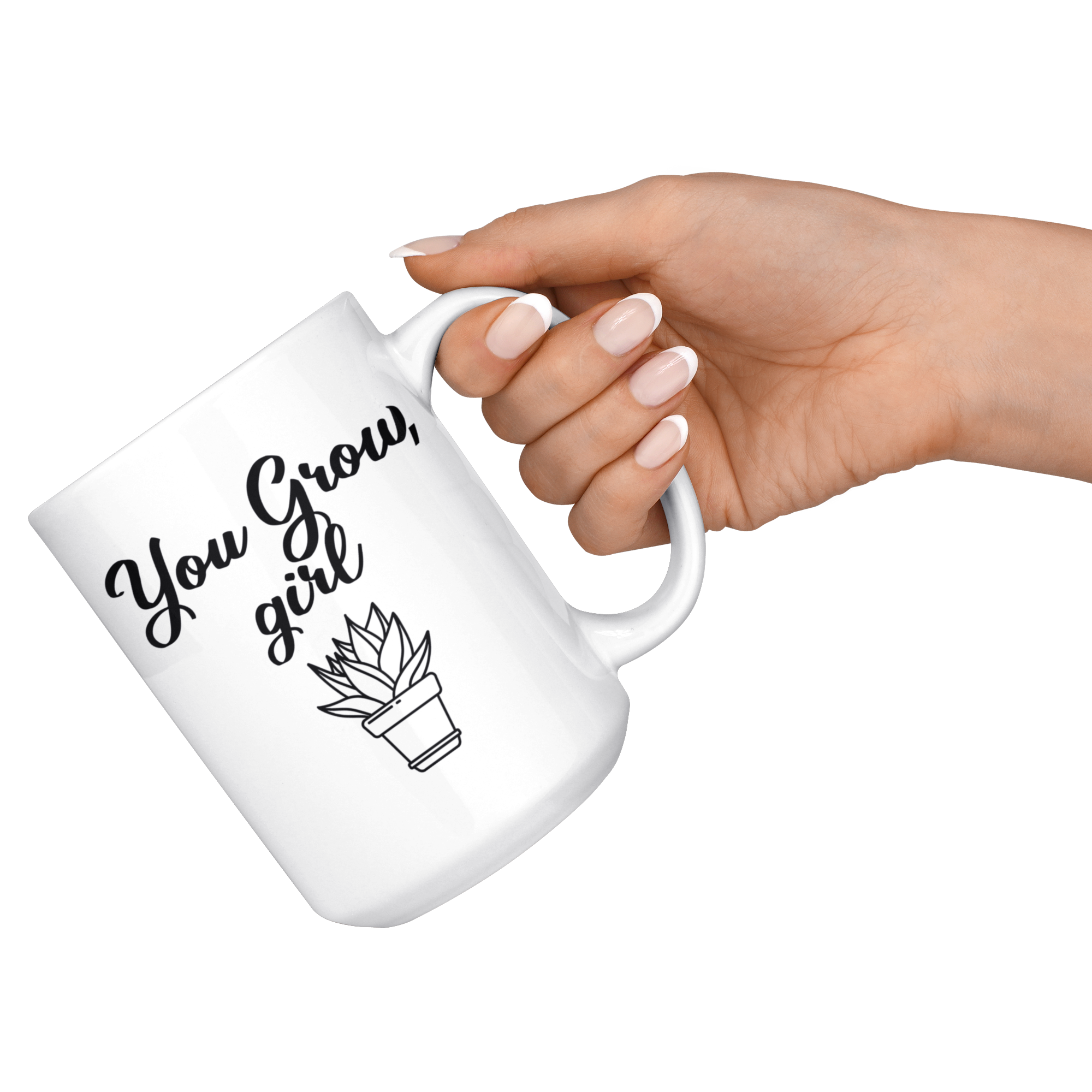 White 15oz Mug - You Grow Girl