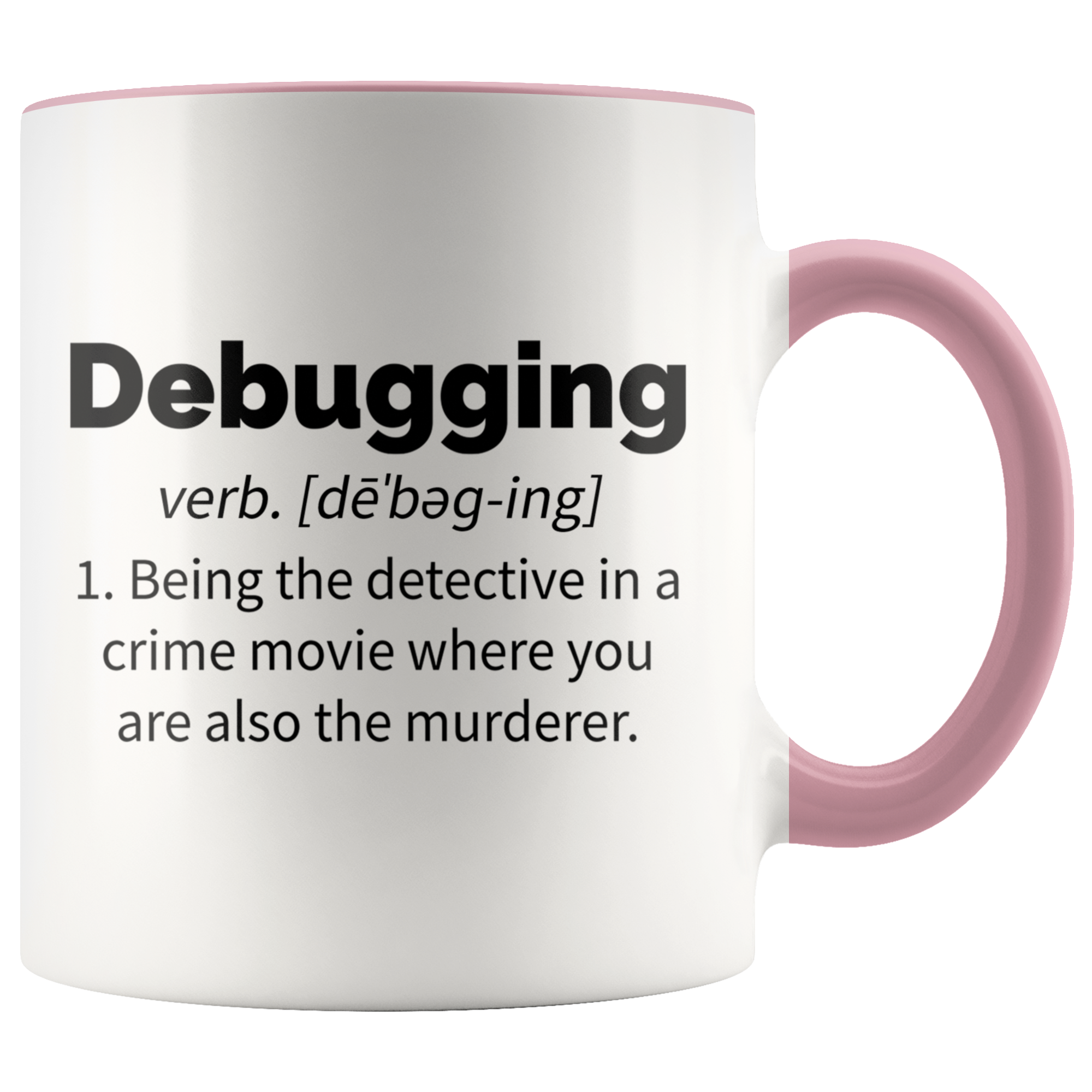 Accent Mug - Debugging Mug