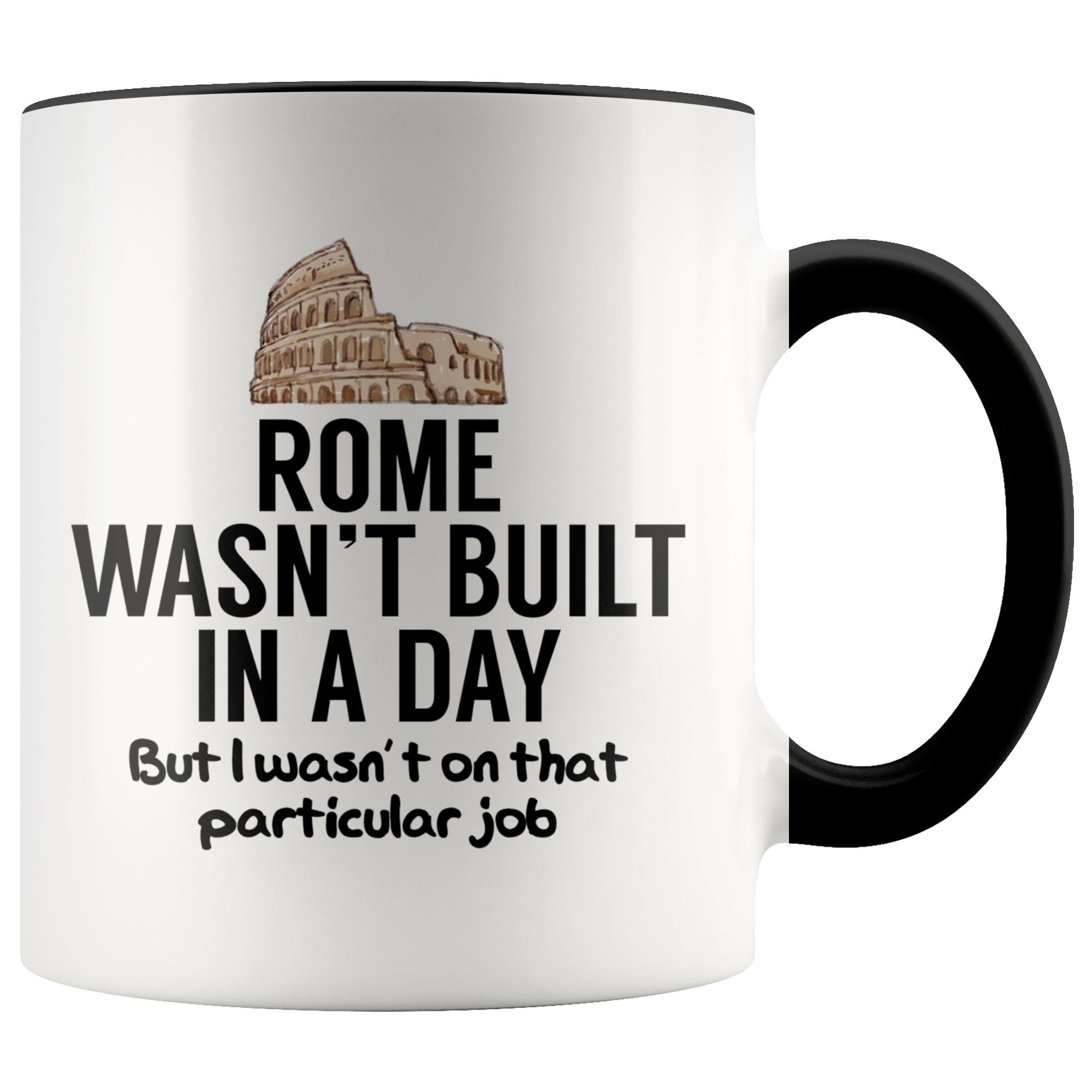 Accent Mug - Rome Wasn't Built In A Day