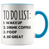Accent Mug - To Do List Poop Be Great